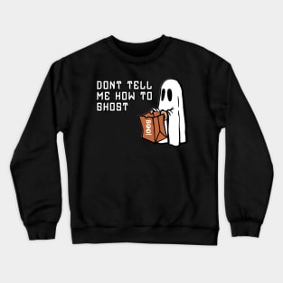 Julie and the phantoms | Don't Tell Me How To Ghost Crewneck Sweatshirt